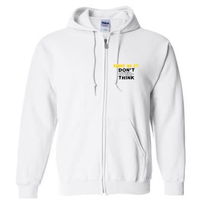 Kenny Do It DonT Over Think Full Zip Hoodie