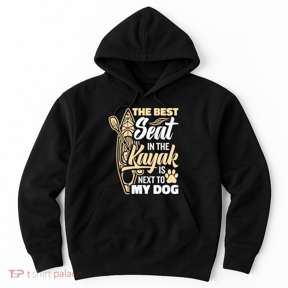 Kayaking Dog Kayaking Gear Lake Kayaking With Dog Kayak Funny Gift Hoodie