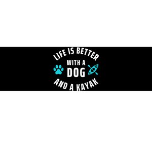 Kayaking Dog Lover Life Is Better With Dog And Kayak Meaningful Gift Bumper Sticker