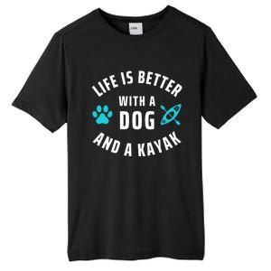 Kayaking Dog Lover Life Is Better With Dog And Kayak Meaningful Gift Tall Fusion ChromaSoft Performance T-Shirt