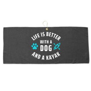 Kayaking Dog Lover Life Is Better With Dog And Kayak Meaningful Gift Large Microfiber Waffle Golf Towel