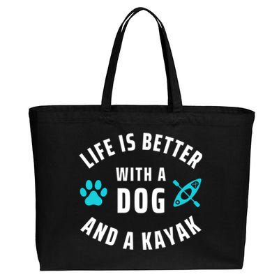 Kayaking Dog Lover Life Is Better With Dog And Kayak Meaningful Gift Cotton Canvas Jumbo Tote