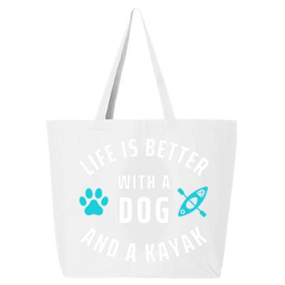 Kayaking Dog Lover Life Is Better With Dog And Kayak Meaningful Gift 25L Jumbo Tote