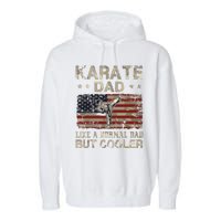 Karate Dad Like A Normal Dad But Cooler Fathers Day Garment-Dyed Fleece Hoodie