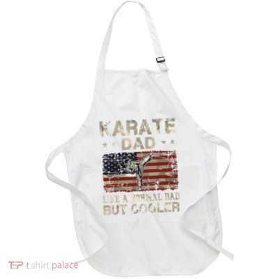 Karate Dad Like A Normal Dad But Cooler Fathers Day Full-Length Apron With Pockets