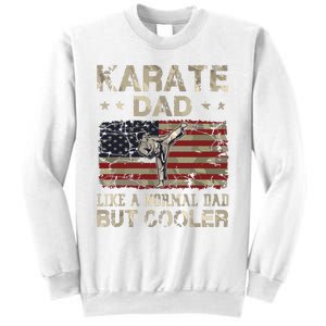 Karate Dad Like A Normal Dad But Cooler Fathers Day Sweatshirt