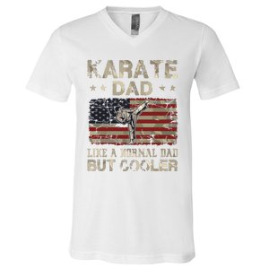 Karate Dad Like A Normal Dad But Cooler Fathers Day V-Neck T-Shirt