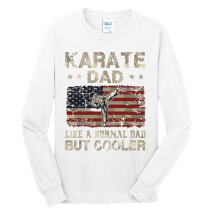 Karate Dad Like A Normal Dad But Cooler Fathers Day Tall Long Sleeve T-Shirt