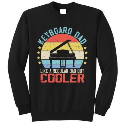 Keyboard Dad Like Normal Dad But Cooler Tall Sweatshirt