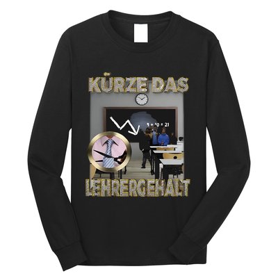 Kürze Das Lehrergehalt Long Sleeve Shirt