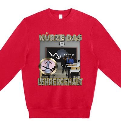 Kürze Das Lehrergehalt Premium Crewneck Sweatshirt