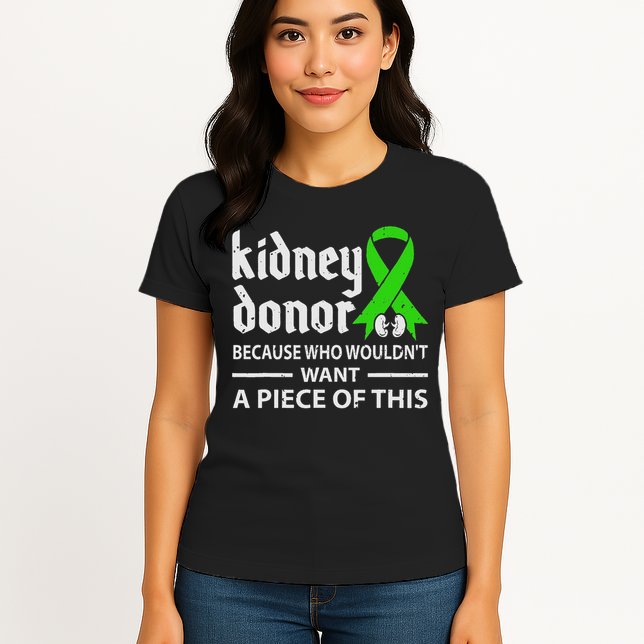 Kidney Donor Organ Transplant Gift Womens T-Shirt
