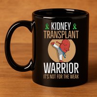 Kidney Donation Quote For A Kidney Recipient 11oz C Handle Ceramic Mug