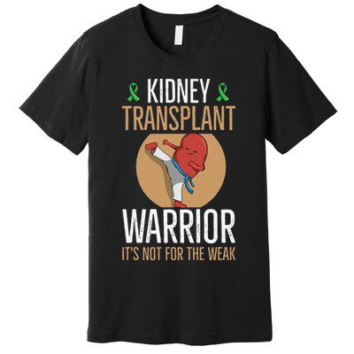 Kidney Donation Quote For A Kidney Recipient Premium T-Shirt