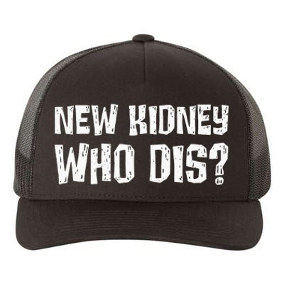 Kidney Donor Recipient New Kidney Who Dis Organ Transplant Yupoong Adult 5-Panel Trucker Hat