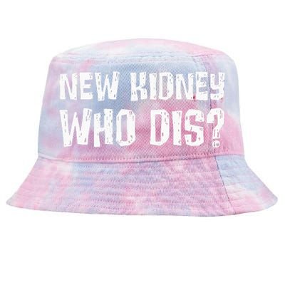 Kidney Donor Recipient New Kidney Who Dis Organ Transplant Tie-Dyed Bucket Hat