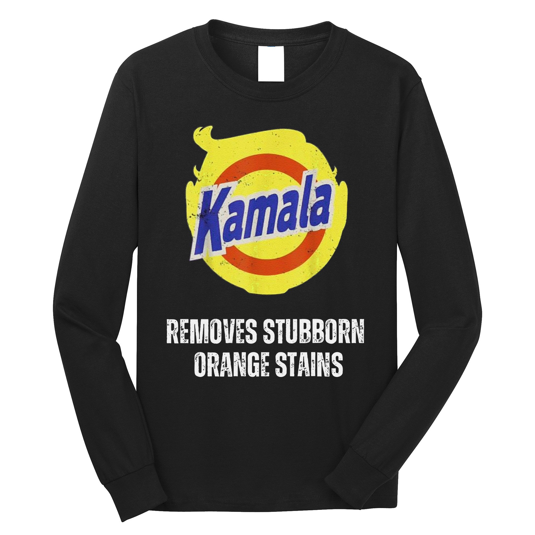 Kamala Detergent Removes Stubborn Orange Stains Antitrump Long Sleeve Shirt