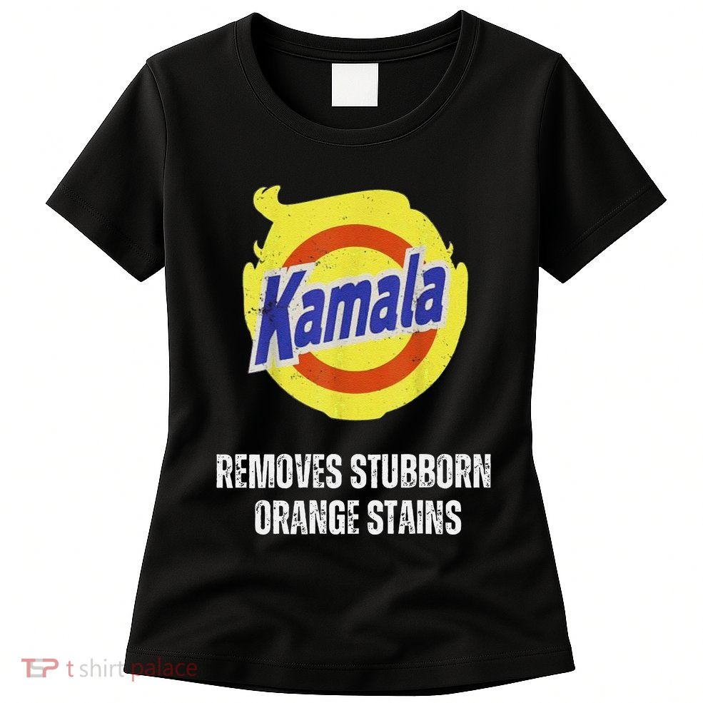 Kamala Detergent Removes Stubborn Orange Stains Antitrump Womens T-Shirt