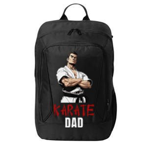 Karate Dad Striking Style For Martial Arts Super Dads City Backpack