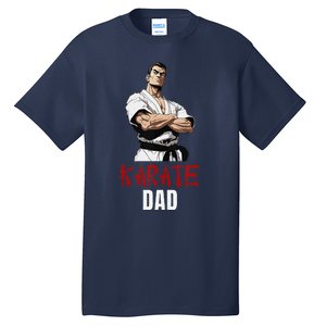 Karate Dad Striking Style For Martial Arts Super Dads Tall T-Shirt