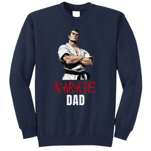 Karate Dad Striking Style For Martial Arts Super Dads Tall Sweatshirt