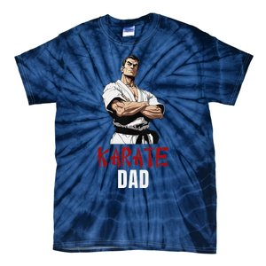 Karate Dad Striking Style For Martial Arts Super Dads Tie-Dye T-Shirt