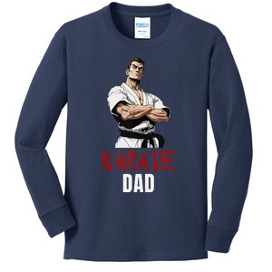 Karate Dad Striking Style For Martial Arts Super Dads Kids Long Sleeve Shirt