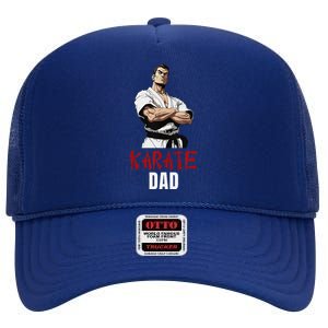 Karate Dad Striking Style For Martial Arts Super Dads High Crown Mesh Back Trucker Hat