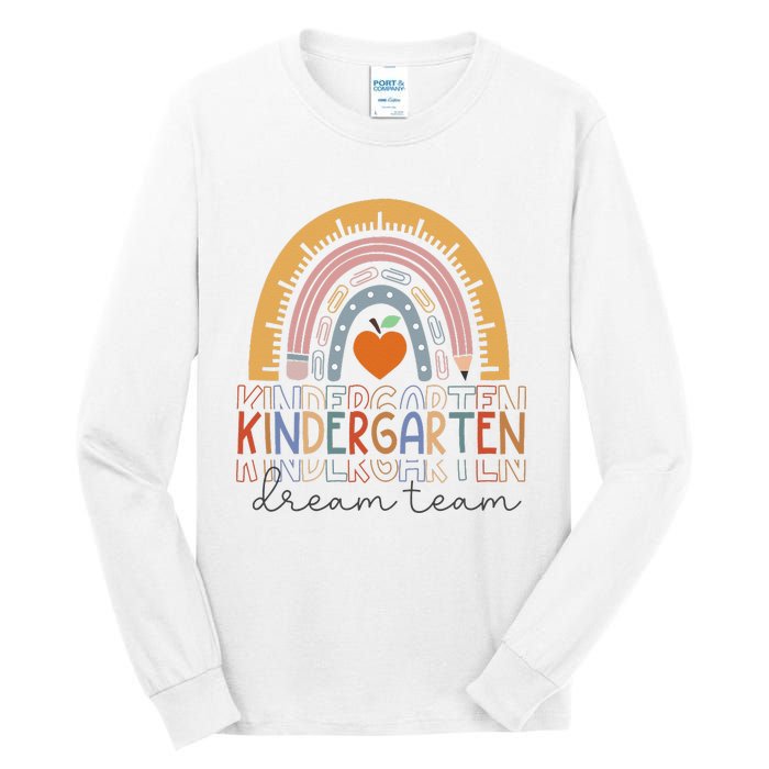 Kindergarten Dream Team Rainbow Welcome Back To School Tall Long Sleeve T-Shirt