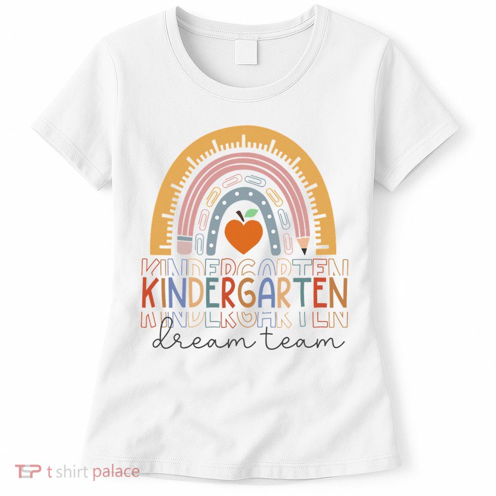 Kindergarten Dream Team Rainbow Welcome Back To School Womens T-Shirt