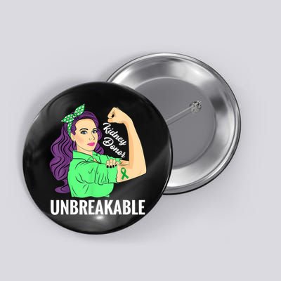 Kidney Donor Unbreakable Kidney Transplant Awareness Button