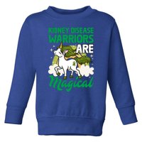 Kidney Disease Warriors Are Magical Unicorn Gift Toddler Sweatshirt