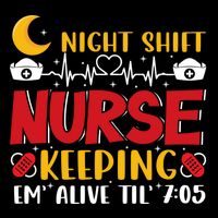 Keeping Em Alive Until Night Shift Nurse Funny Nursing Gift Drawstring Bag