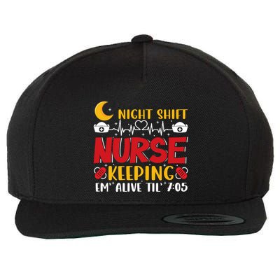 Keeping Em Alive Until Night Shift Nurse Funny Nursing Gift Wool Snapback Cap