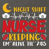 Keeping Em Alive Until Night Shift Nurse Funny Nursing Gift Cotton Canvas Backpack