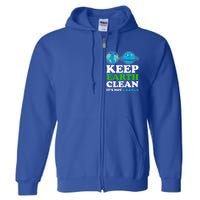 Keep Earth Clean Its Not Uranus Gift Full Zip Hoodie