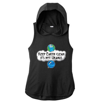 Keep Earth Clean It's Not Uranus funny Astronomy Space Ladies PosiCharge Tri-Blend Wicking Draft Hoodie Tank