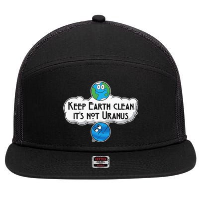 Keep Earth Clean It's Not Uranus funny Astronomy Space 7 Panel Mesh Trucker Snapback Hat