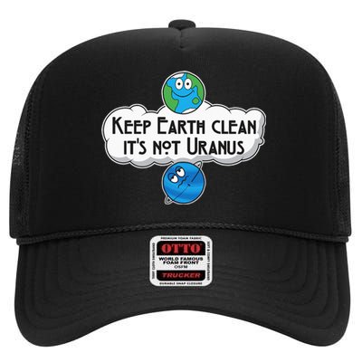 Keep Earth Clean It's Not Uranus funny Astronomy Space High Crown Mesh Back Trucker Hat