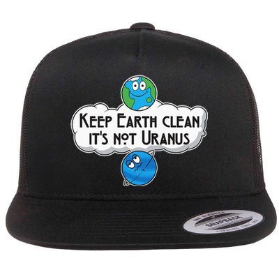 Keep Earth Clean It's Not Uranus funny Astronomy Space Flat Bill Trucker Hat