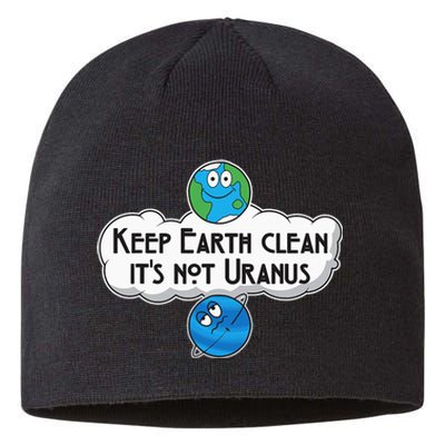 Keep Earth Clean It's Not Uranus funny Astronomy Space Sustainable Beanie