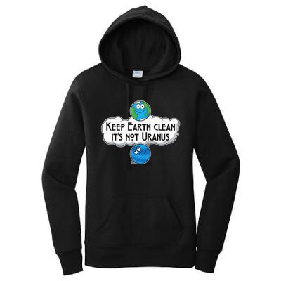 Keep Earth Clean It's Not Uranus funny Astronomy Space Women's Pullover Hoodie