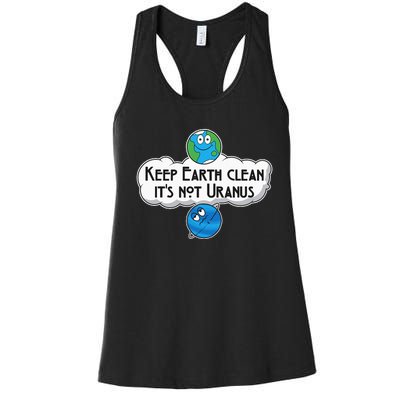 Keep Earth Clean It's Not Uranus funny Astronomy Space Women's Racerback Tank