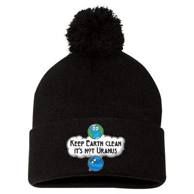 Keep Earth Clean It's Not Uranus funny Astronomy Space Pom Pom 12in Knit Beanie