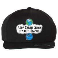 Keep Earth Clean It's Not Uranus funny Astronomy Space Wool Snapback Cap