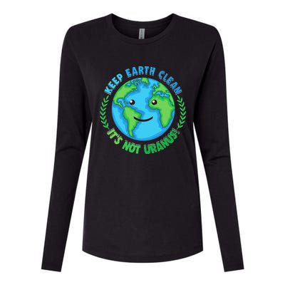 Keep Earth Clean It's Not Uranus EARTH DAY Womens Cotton Relaxed Long Sleeve T-Shirt