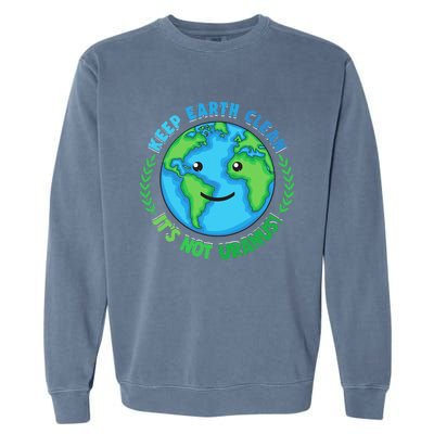 Keep Earth Clean It's Not Uranus EARTH DAY Garment-Dyed Sweatshirt