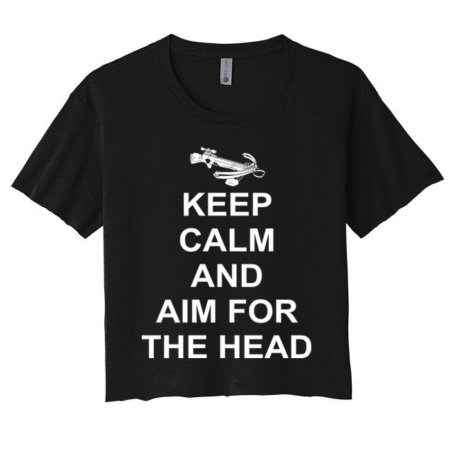 Keep Calm and Aim For The Head Crop Top