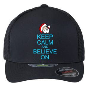 Keep Calm And Believe On Santa Christmas Flexfit Unipanel Trucker Cap