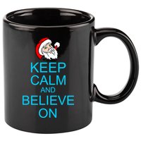 Keep Calm And Believe On Santa Christmas 11oz C Handle Ceramic Mug